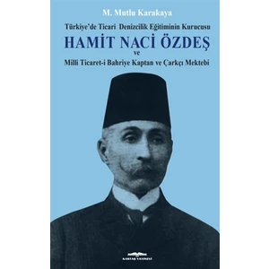 Hamit Naci Özdeş (Ciltli) - M. Mutlu Karakaya