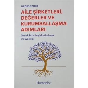 aile Şirketleri, Değerler ve Kurumsallaşma Adımları - Necip Özçer
