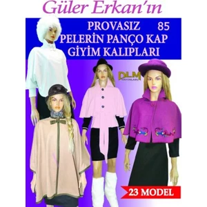 Güler Erkan Provasız Pelerin Panço Kap Giyim Kalıpları Sayı 85
