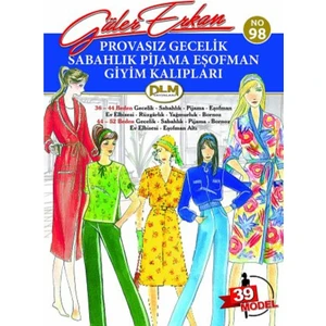 Güler Erkan Provasız Gecelik Sabahlık Pijama Eşofman Giyim Kalıpları Sayı 98