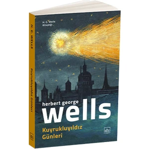 Kuyrukluyıldız Günleri - Herbert George Wells