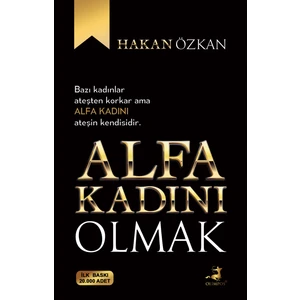 Alfa Kadını Olmak - Hakan Özkan