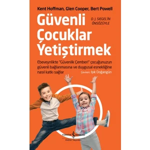 Güvenli Çocuklar Yetiştirmek - Kent Hoffman