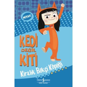 Kedi Değil Kiti – Kiralık Bekçi Köpeği - Jess Black