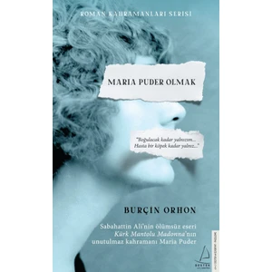 Maria Puder Olmak - Burçin Orhon