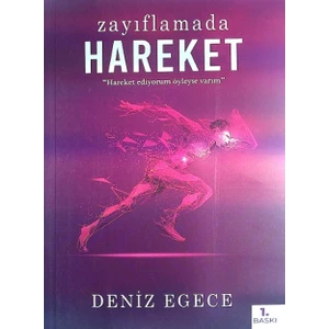 Zayıflamada Hareket -  Deniz Egece