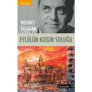 Eylülün Kızgın Soluğu - Mehmet Başaran