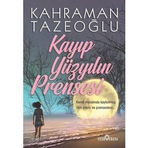 Kayıp Yüzyılın Prensesi - Kahraman Tazeoğlu