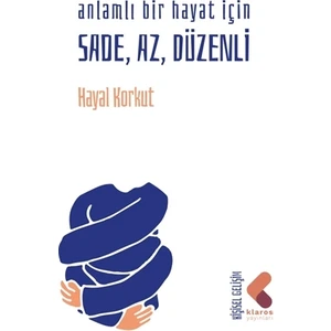 Anlamlı Bir Hayat Için Sade, Az, Düzenli