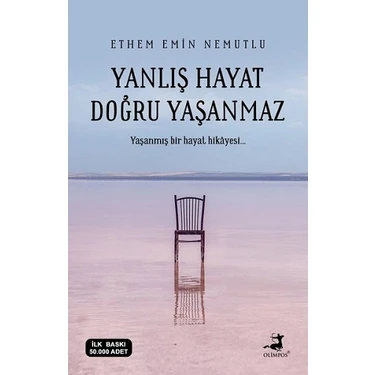 Yanlış Hayat Doğru Yaşanmaz - Ethem Emin