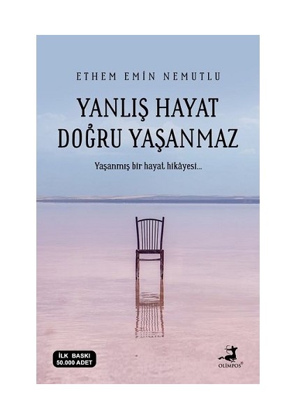 Yanlış Hayat Doğru Yaşanmaz - Ethem Emin Nemutlu