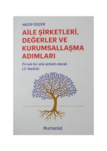 aile Şirketleri, Değerler ve Kurumsallaşma Adımları - Necip Özçer