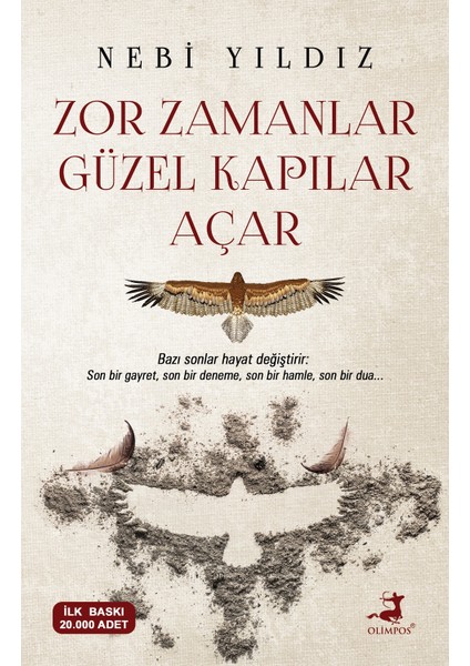 Zor Zamanlar Güzel Kapılar Açar - Nebi Yıldız
