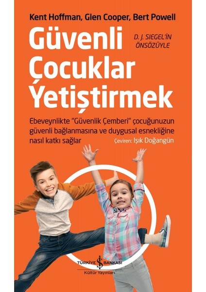 Güvenli Çocuklar Yetiştirmek - Kent Hoffman