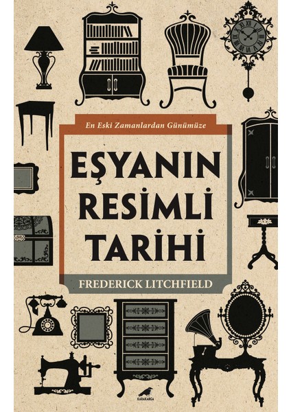 Eşyanın Resimli Tarihi - Frederick Litchfield