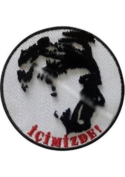 Mustafa Kemal Atatürk Içimizde Nakış Işleme Arma Patch Peç