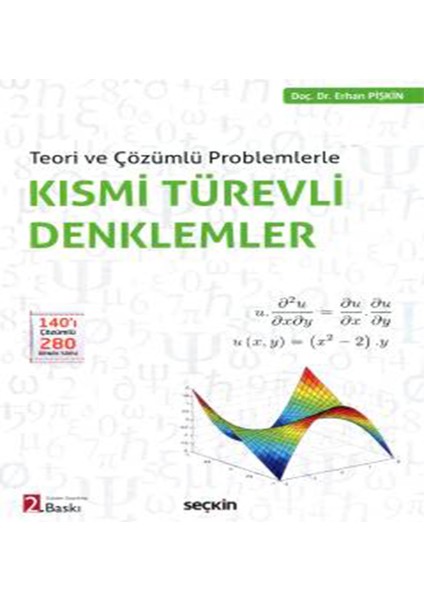 Teori ve Çözümlü Problemlerle Kısmi Türevli Denklemler - Erhan Pişkin