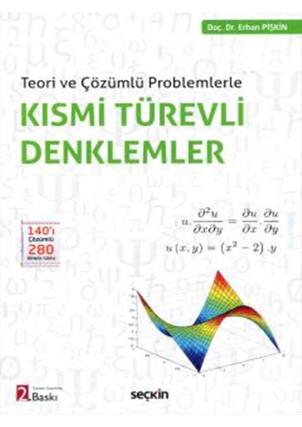 Teori ve Çözümlü Problemlerle Kısmi Türevli Denklemler - Erhan Pişkin