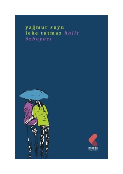 Yağmur Suyu Leke Tutmaz - Halit Özboyacı