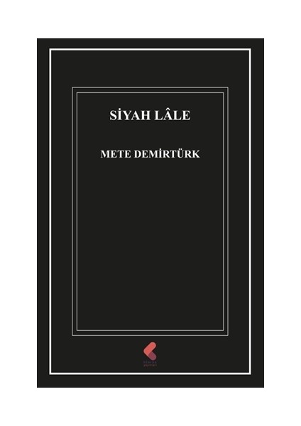 Siyah Lale - mete Demirtürk