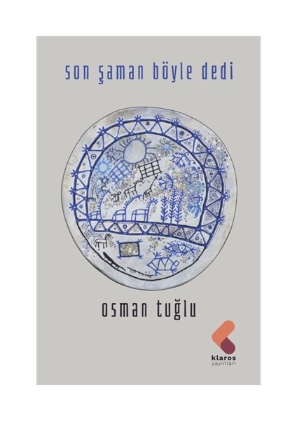 Son Şaman Böyle Dedi - Osman Tuğlu