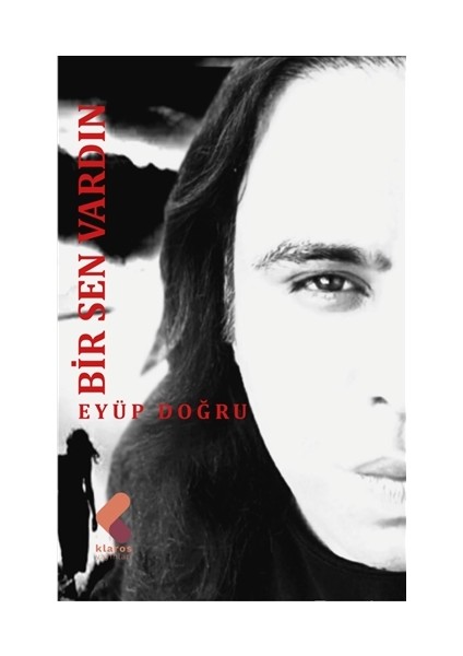 Bir Sen Vardın - Eyüp Doğru