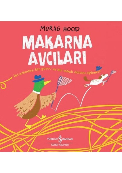 Makarna Avcıları - Morag Hood