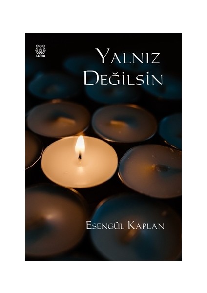 Yalnız Değilsin - Esengül Kaplan