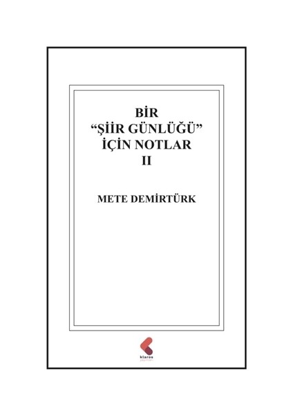 Bir Şiir Günlüğü Için Notlar -Iı - Mete Demirtürk