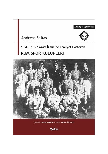 1890 - 1922 Arası Izmir'de Faaliyet Gösteren Rum Spor Kulüpleri - Andreas Baltas