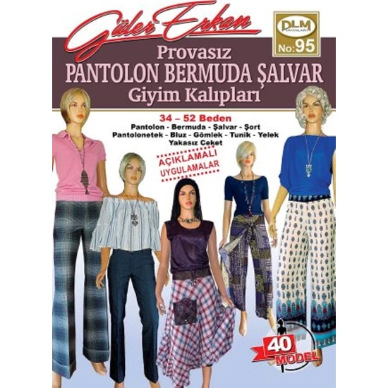 Güler Erkan Provasız Pantolon Bermuda Şalvar Giyim Kalıpları Sayı 95