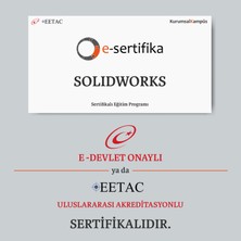 E-Sertifika SolidWorks Eğitimi (E-Devlet / EETAC Onaylı Sertifikalı)