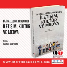 Dijitalleşme Ekseninde Iletişim, Kültür ve Medya - Ibrahim Halil Yaşar