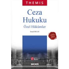 Themis – Ceza Hukuku Özel Hükümler - Ismail Ercan