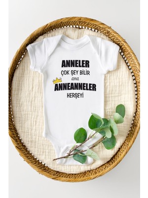 Limon Beyaz Renk Anneler Çok Şey Bilir Ama Anneanneler Her Şeyi Baskılı Bebek Body Zıbın