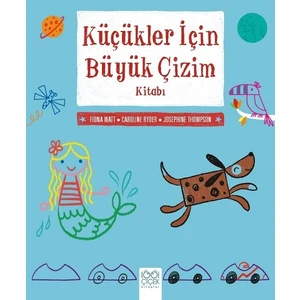 Küçükler İçin Büyük Çizim Kitabı - Fiona Watt