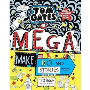 Tom Gates 16 Tom Gates Mega Make And Do - Liz Pichon