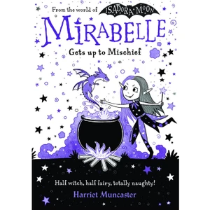 Mirabelle Gets Up To Mischief - Harriet Muncaster