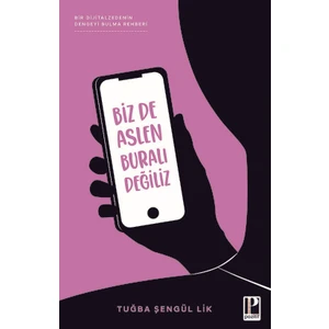Biz De Aslen Buralı Değiliz - Tuğba Şengül Lik