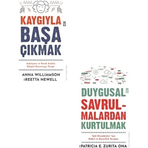 Kaygıyla Başa Çıkmak + Duygusal Savrulmalardan Kurtulmak