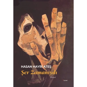Şer Zamanıydı -  Hasan Hayri Ateş