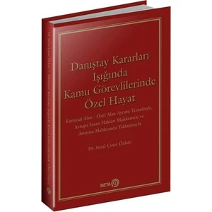 Danıştay Kararları Işığında Kamu Görevlilerinde Özel Hayat -  Sezal Çınar Özkan