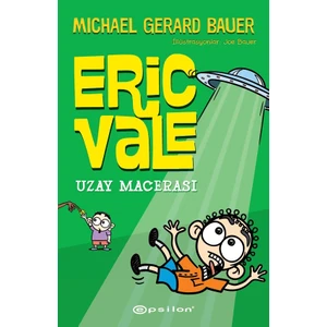 Eric Vale - Uzay Macerası  - Michael Gerard Bauer