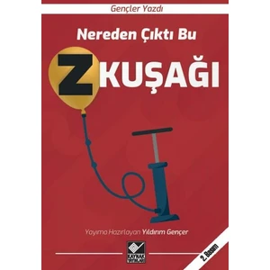 Nereden Çıktı Bu Z Kuşağı - Yıldırım Gençer