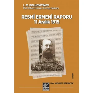 Resmi Ermeni RAPORU-1915 / L. M. Bolhovitinov