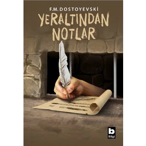 Yeraltından Notlar - Fyodor Mihayloviç Dostoyevski