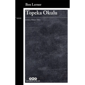 Topeka Okulu - Ben Lerner