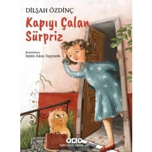 Kapıyı Çalan Sürpriz - Dilşah Özdinç Kurt