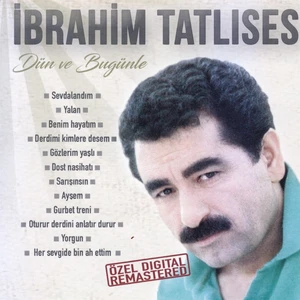 Ibrahim Tatlıses - Dün ve Bugünle - CD