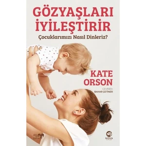 Gözyaşları Iyileştirir - Kate Orson